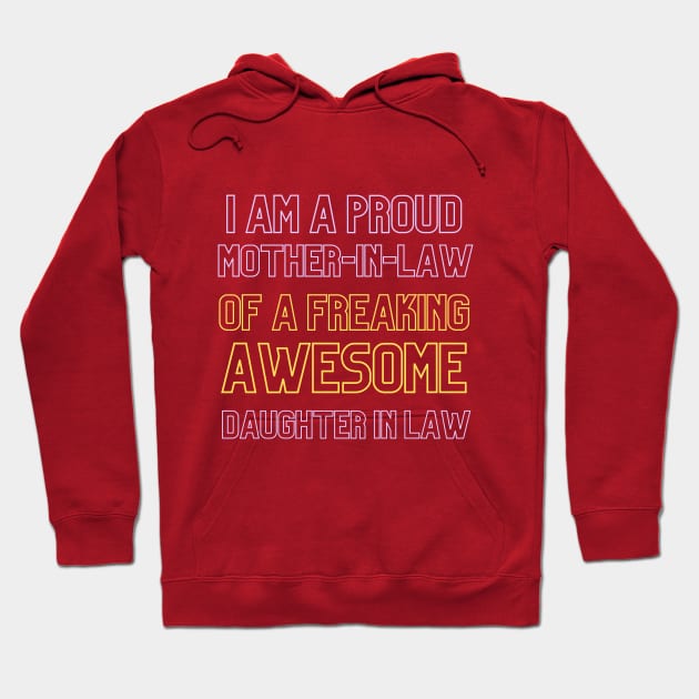 I Am A Proud Mother-In-Law Of A Freaking Awesome Daughter In Law Shirt Hoodie by BalmyBell